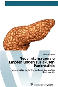 Neue internationale Empfehlungen zur akuten Pankreatitis
