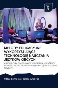 Metody Edukacyjne WykorzystujĄce TechnologiĘ Nauczania JĘzyków Obcych