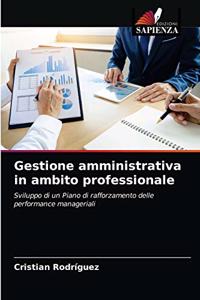 Gestione amministrativa in ambito professionale