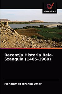 Recenzja Historia Bela-Szangula (1405-1960)