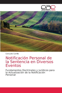 Notificación Personal de la Sentencia en Diversos Eventos