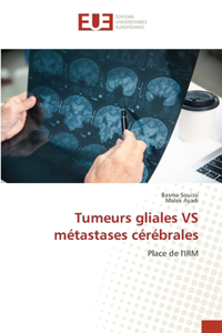 Tumeurs gliales VS métastases cérébrales