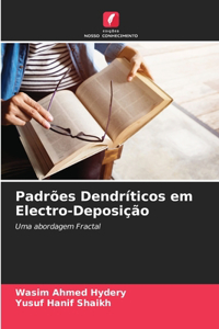 Padrões Dendríticos em Electro-Deposição