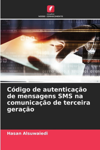 Código de autenticação de mensagens SMS na comunicação de terceira geração