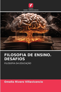 Filosofia de Ensino. Desafios