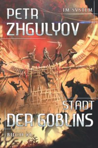 Stadt der Goblins (Im System Buch #1)