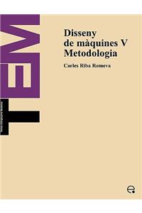 Disseny de Mquines V. Metodologia