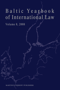 Baltic Yearbook of International Law, Volume 8 (2008)