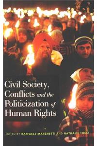 Civil Society, Conflicts and the Politicization of Human Rights