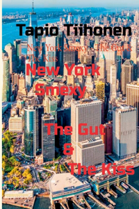 New York Smexy - The Gut & The Kiss