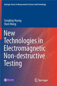 New Technologies in Electromagnetic Non-Destructive Testing