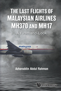 Last Flights of Malaysian Airlines MH370 and MH17