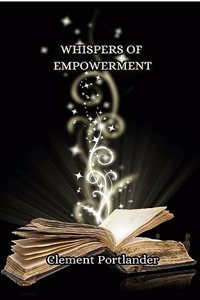 Whispers of Empowerment