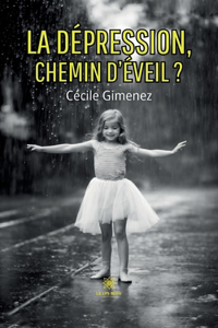 dépression, chemin d'éveil ?