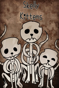 Skelly Kittens