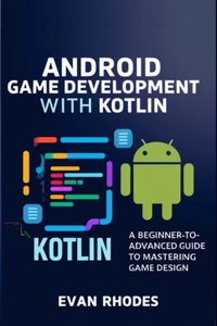 Android Game Development with Kotlin