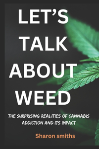Let's talk about weed
