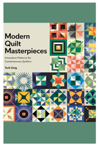 Modern Quilt Masterpieces
