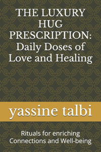 The Luxury Hug Prescription