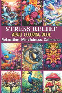 Adult Coloring Book - Relaxation, Mindfulness, Calmness