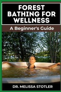 Forest Bathing for Wellness