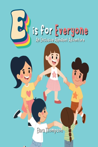 E is for Everyone