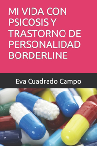 Mi Vida Con Psicosis Y Trastorno de Personalidad Borderline