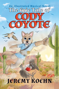 Epic Tale of Cody Coyote