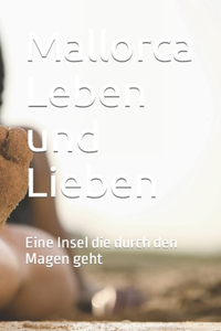 Mallorca Leben und Lieben