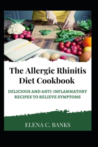 Allergic Rhinitis Diet Cookbook