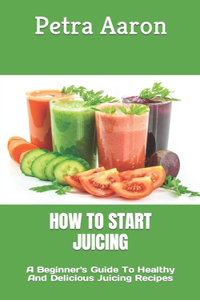 How to Start Juicing