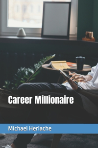 Career Millionaire