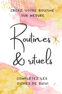 Routines & rituels