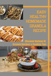 Easy Healthy Homemade Granola Recipe