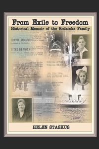 From Exile to Freedom: Historical Memoir of the Rodzinka Family