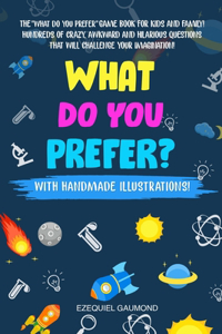What Do You Prefer?