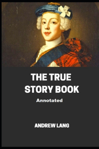 The True Story Book Annotated