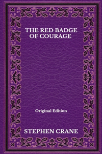 The Red Badge Of Courage - Original Edition