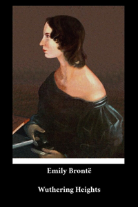 Emily Brontë - Wuthering Heights