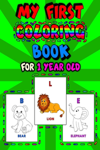 My First Coloring Book for 1 Year Old