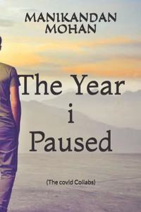 The Year i Paused