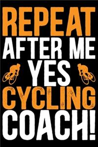 Repeat After Me Yes Cycling Coach