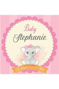 Baby Stephanie A Simple Book of Firsts: First Year Baby Book a Perfect Keepsake Gift for All Your Precious First Year Memories