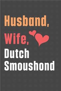 Husband, Wife, Dutch Smoushond