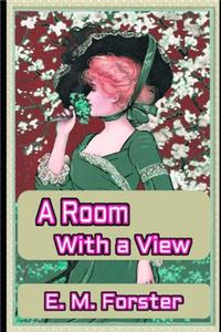 A Room with a View By E. M. Forster 