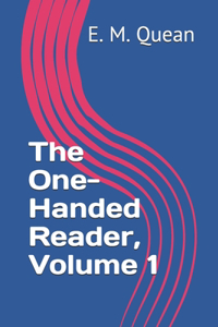 The One-Handed Reader, Volume 1