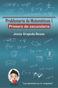 Problemario de Matemáticas 1: Primero de secundaria