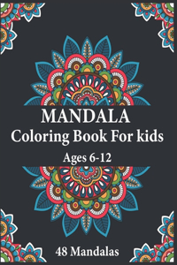 Mandala Coloring Book For Kids Ages 6-12 48 Mandalas