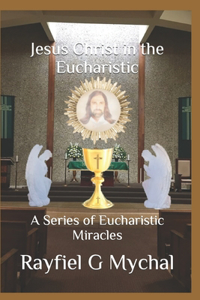 Jesus Christ in the Eucharistic