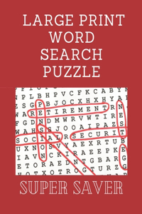 LARGE PRINT Word Search Puzzle: Super Saver LARGE PRINT Word Search Puzzle